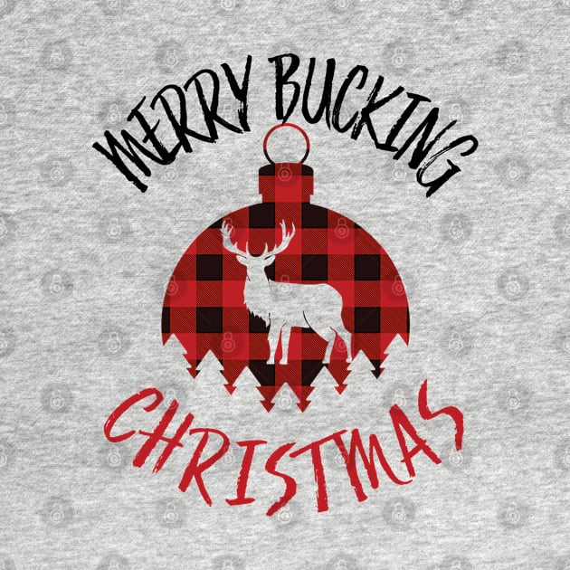 Merry Bucking Christmas, Xmas Buck Christmas Deer by Jas-Kei Designs